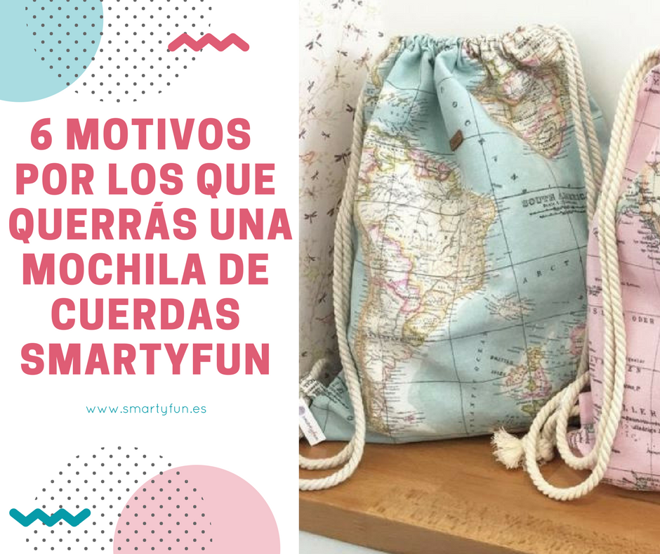 6 motivos por los que tú también querrás una mochila de cuerdas Smartyfun